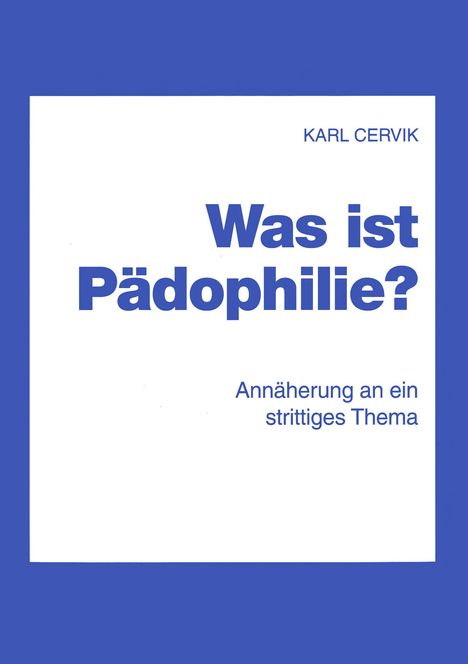 Karl Cervik: Was ist Pädophilie?, Buch