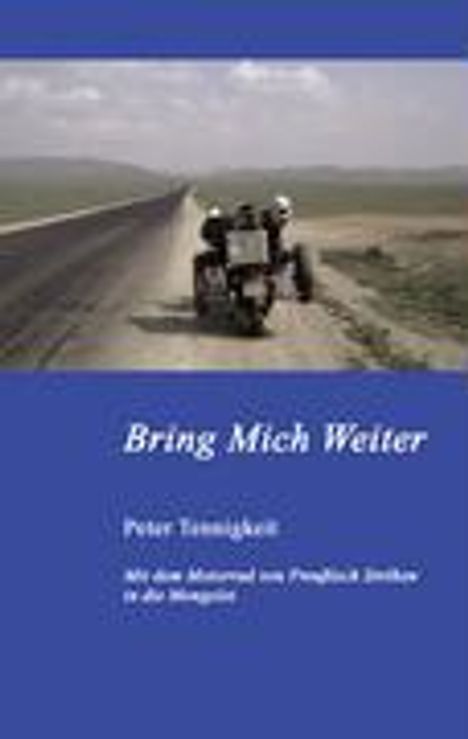 Peter Tennigkeit: Bring Mich Weiter, Buch