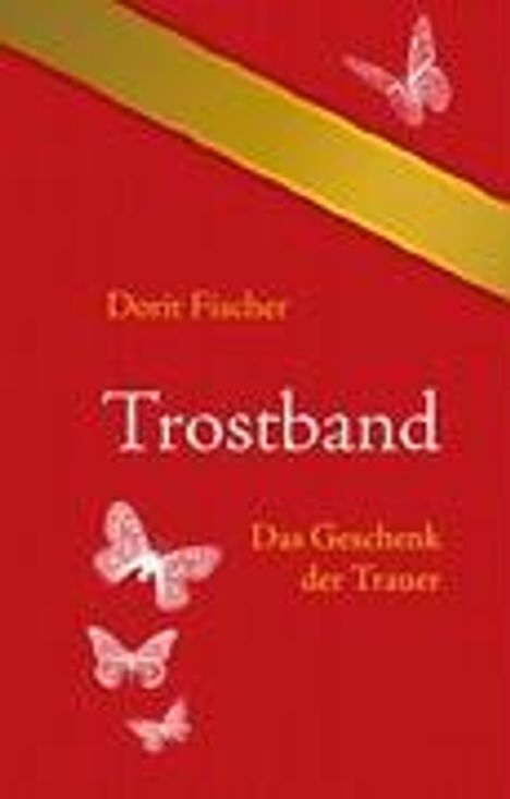 Dorit Fischer: Trostband, Buch