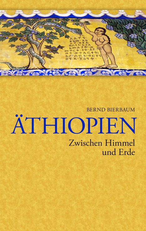 Bernd Bierbaum: Äthiopien - Zwischen Himmel und Erde, Buch