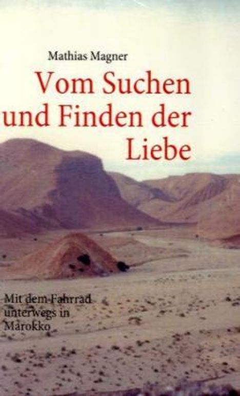 Mathias Magner: Vom Suchen und Finden der Liebe, Buch