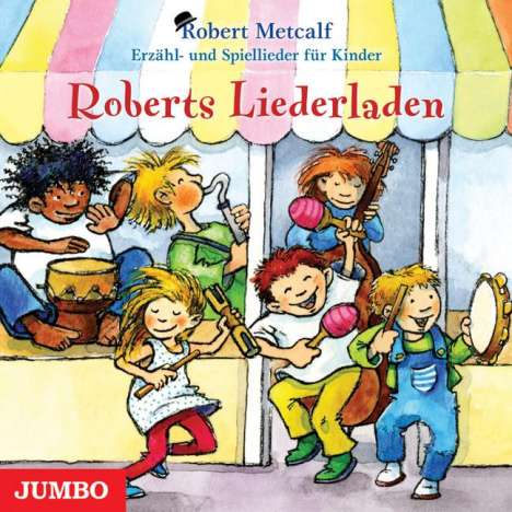 Robert Metcalf: Roberts Liederladen, CD