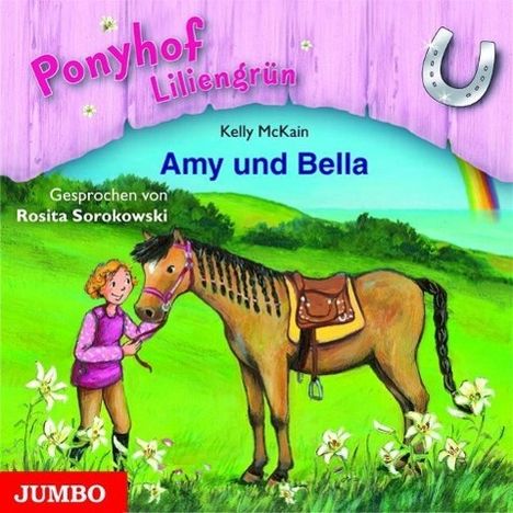 Kelly McKain: Ponyhof Liliengrün 11. Amy und Bella, CD