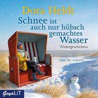 Dora Heldt: Schnee ist auch nur hübsch gemachtes Wasser, 2 CDs