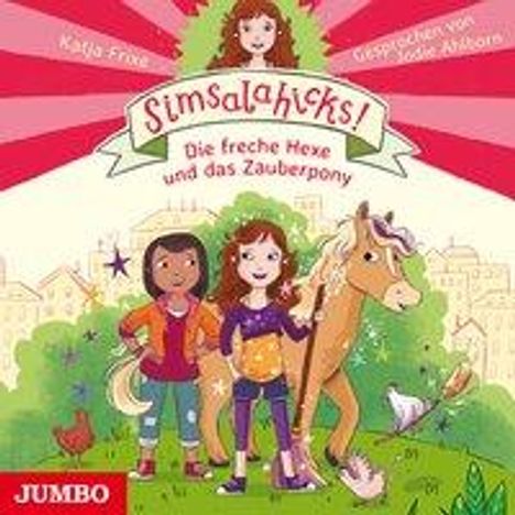Katja Frixe: Simsalahicks! Die freche Hexe und das Zauberpony, CD