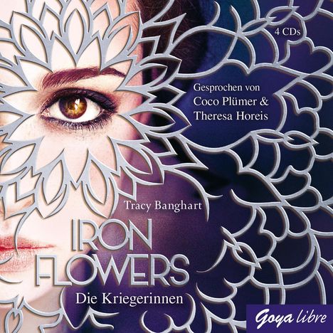 Tracy Banghart: Iron Flowers 2. Die Kriegerinnen, 4 CDs