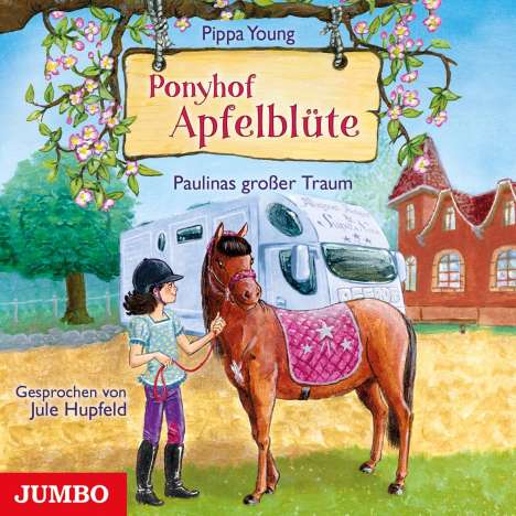 Pippa Young: Ponyhof Apfelblüte (14) Paulinas großer Traum, CD