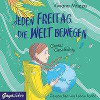 Viviana Mazza: Jeden Freitag die Welt bewegen. Gretas Geschichte, CD
