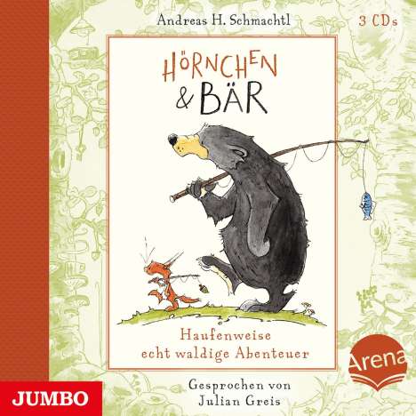 Andreas H. Schmachtl: Hörnchen &amp; Bär. Haufenweise echt waldige Abenteuer, 3 CDs
