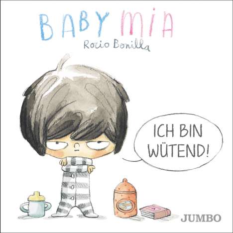 Rocio Bonilla: Babymia. Ich bin wütend!, Buch