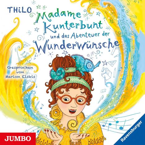 Thilo: Madame Kunterbunt (02) und das Abenteuer der Wunderwünsche, CD