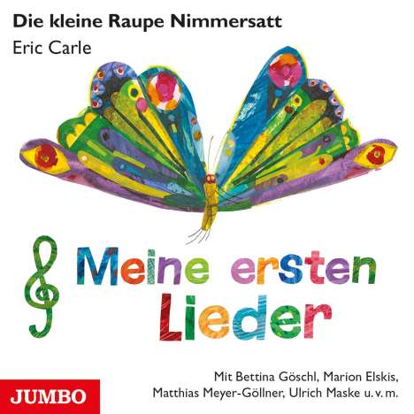 Eric Carle: Die kleine Raupe Nimmersatt. Meine ersten Lieder, CD
