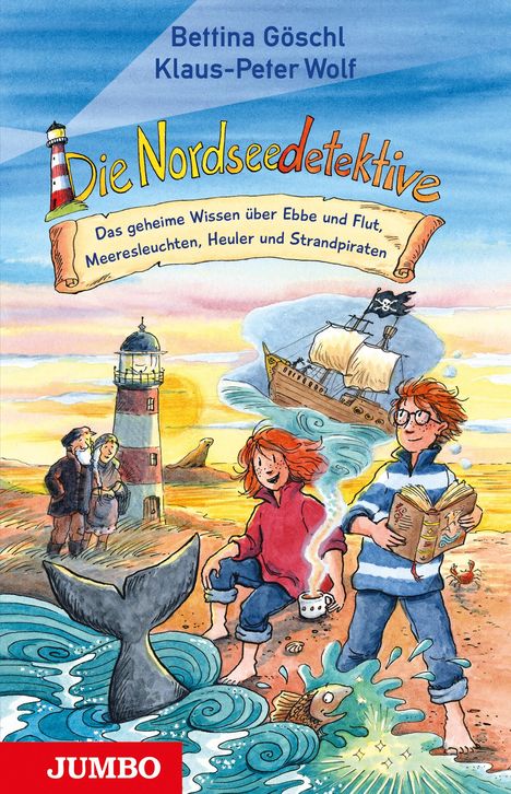 Bettina Göschl: Die Nordseedetektive. Das geheime Wissen über Ebbe und Flut, Meeresleuchten, Heuler und Strandpiraten, Buch