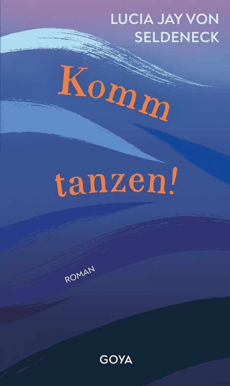 Lucia Jay von Seldeneck: Komm tanzen!, Buch