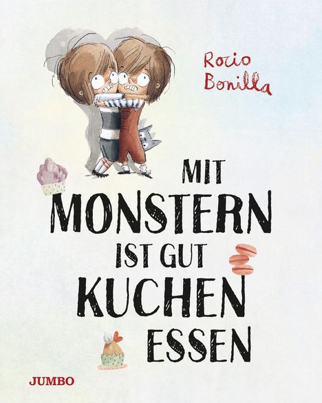 Rocio Bonilla: Mit Monstern ist gut Kuchen essen, Buch