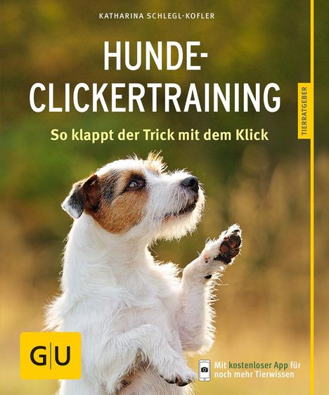 Katharina Schlegl-Kofler: Hunde-Clickertraining, Buch