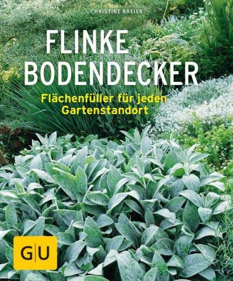 Christine Breier: Breier, C: Flinke Bodendecker, Buch