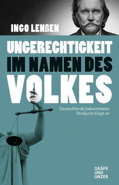Ingo Lenßen: Ungerechtigkeit im Namen des Volkes, Buch