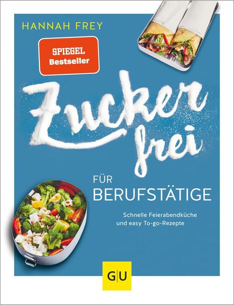 Hannah Frey: Zuckerfrei für Berufstätige, Buch