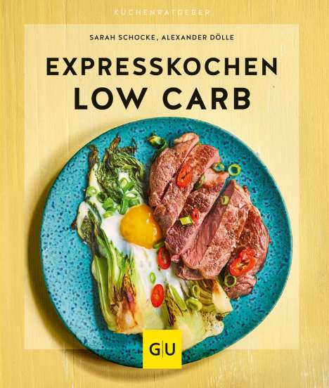 Sarah Schocke: Expresskochen Low Carb, Buch