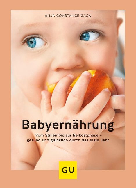 "Babynahrung: Vom Stillen bis zur Beikostphase – gesund und glücklich durch das erste Jahr." Ein Baby isst einen Pfirsich.