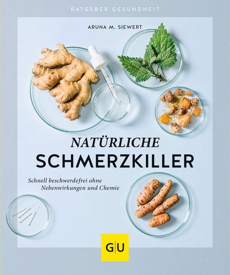 Aruna M. Siewert: Natürliche Schmerzkiller, Buch