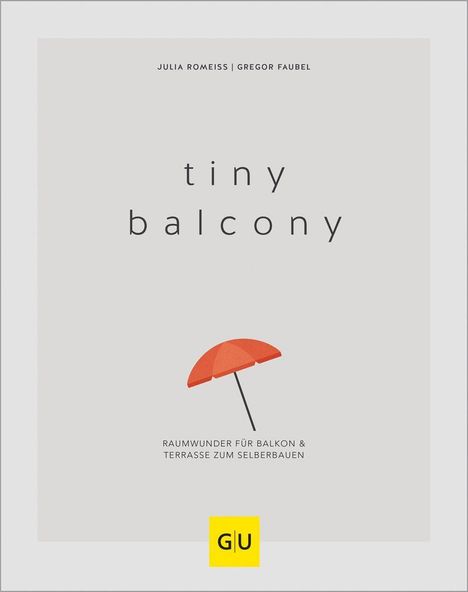 Gregor Faubel: Tiny Balcony, Buch