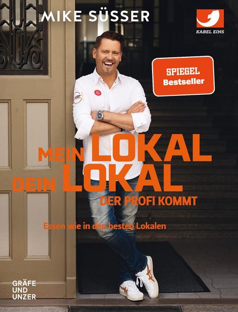 Mike Süsser: Mein Lokal, dein Lokal - der Profi kommt, Buch