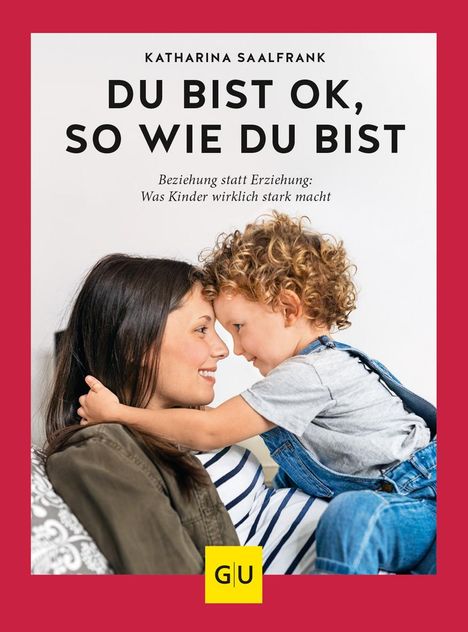 Katharina Saalfrank: Du bist ok, so wie du bist, Buch