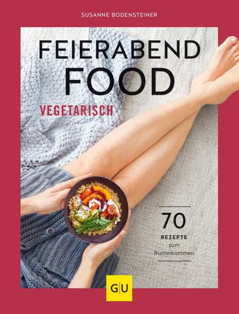 Susanne Bodensteiner: Feierabendfood vegetarisch, Buch