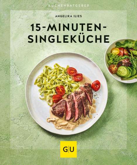 Angelika Ilies: 15-Minuten-Singleküche, Buch