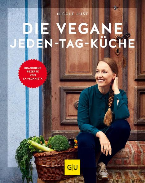 Nicole Just: Die vegane Jeden-Tag-Küche, Buch