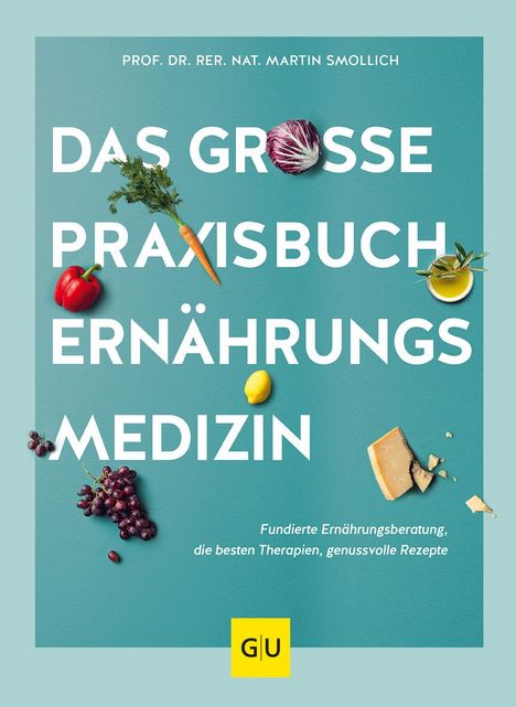 rer. nat. Martin Smollich: Das große Praxisbuch Ernährungsmedizin, Buch