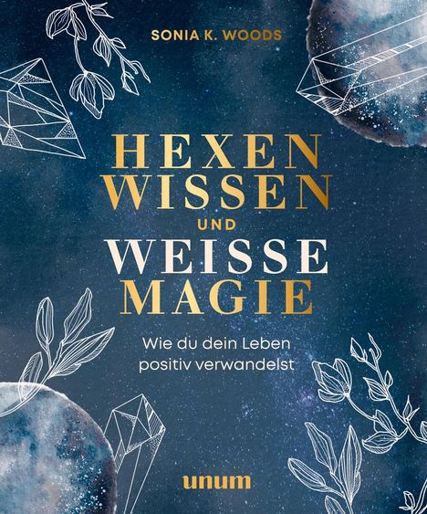 Sonia K. Woods: Hexenwissen und weiße Magie, Buch