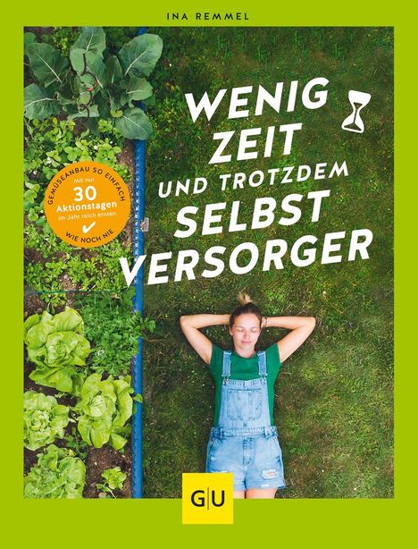 Ina Remmel: Wenig Zeit und trotzdem Selbstversorger, Buch