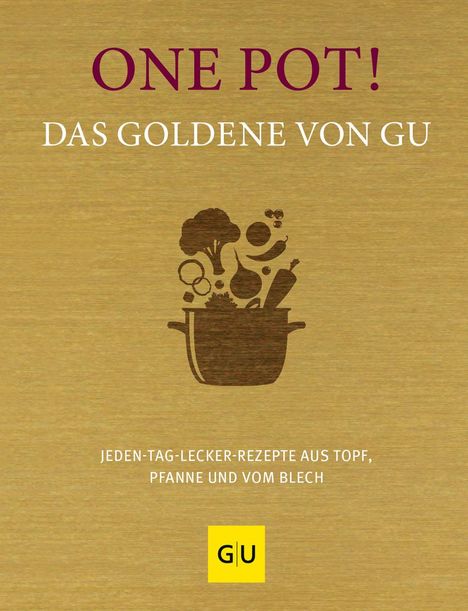 One Pot! Das Goldene von GU, Buch
