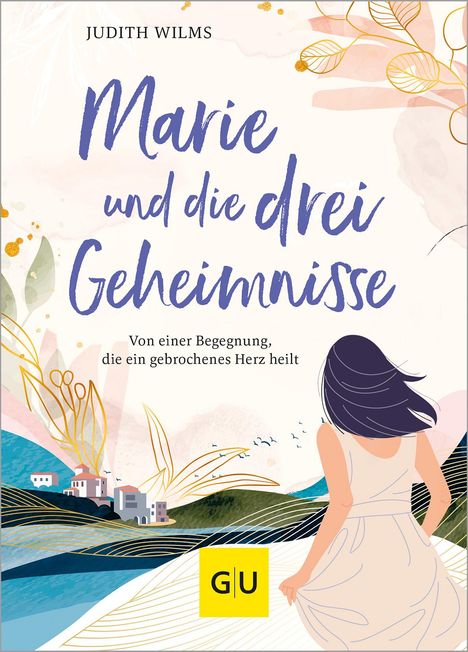 Judith Wilms: Marie und die drei Geheimnisse, Buch