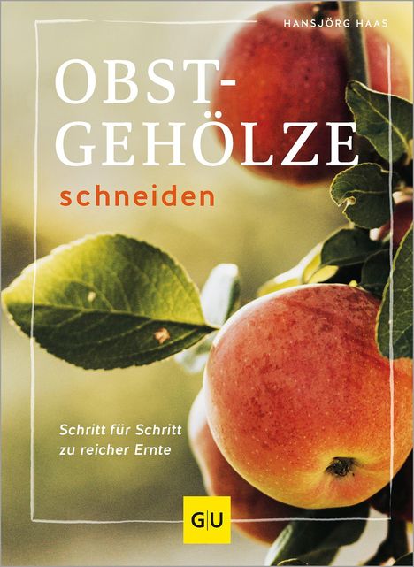 Hansjörg Haas: Obstgehölze schneiden, Buch