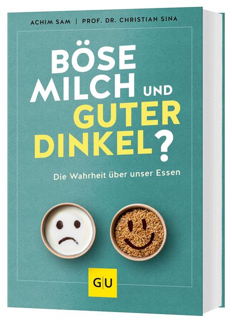 Achim Sam: Böse Milch und guter Dinkel?, Buch