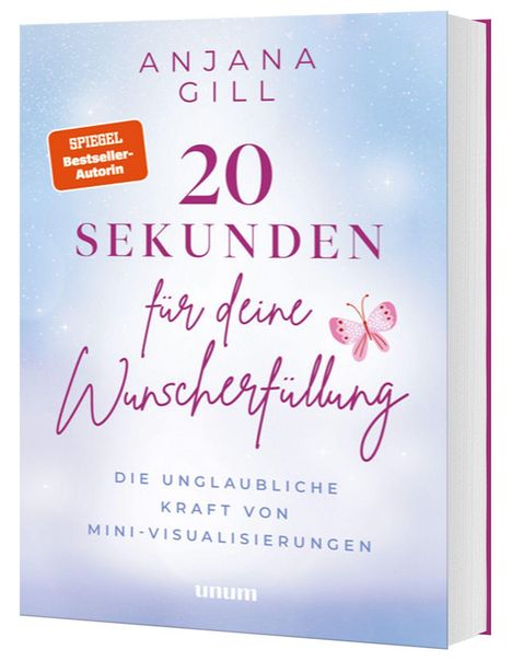 Anjana Gill: 20 Sekunden für deine Wunscherfüllung, Buch