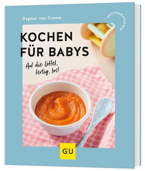 Dagmar Von Cramm: Kochen für Babys, Buch