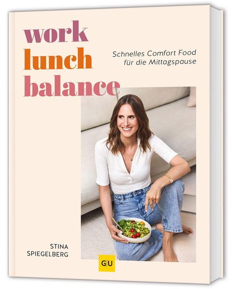 Stina Spiegelberg: Work-Lunch-Balance, Buch