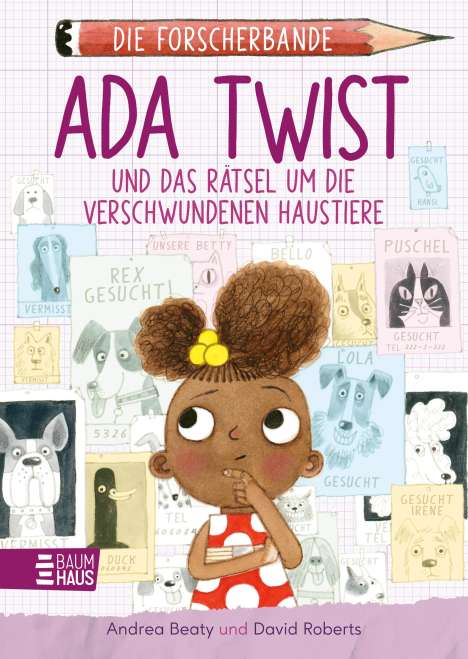 Andrea Beaty: Die Forscherbande: Ada Twist und das Rätsel um die verschwundenen Haustiere, Buch