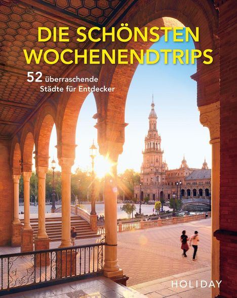 Moritz Schumm: Schumm, M: HOLIDAY Reisebuch: Die schönsten Wochenendtrips, Buch