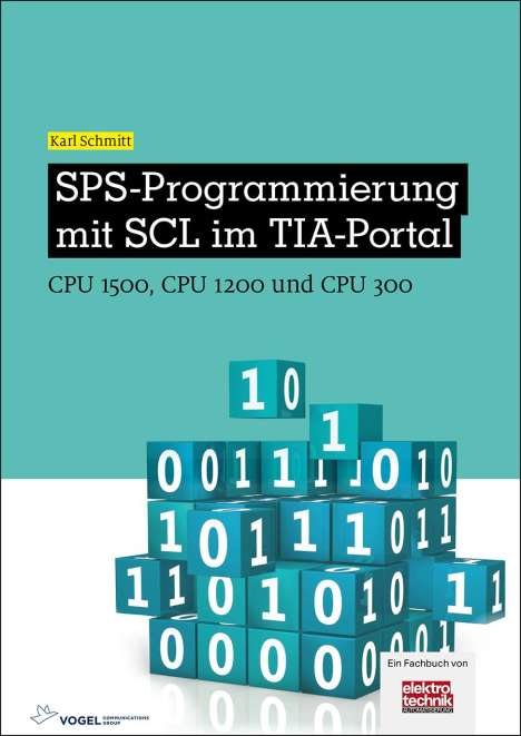 Karl Schmitt: Schmitt, K: SPS-Programmierung mit SCL im TIA-Portal, Buch