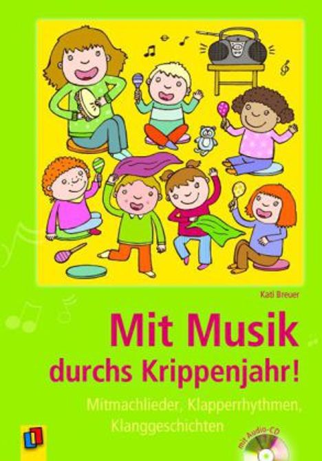 Kati Breuer: Breuer, K: Mit Musik durchs Krippenjahr!/m. Audio-CD, Buch