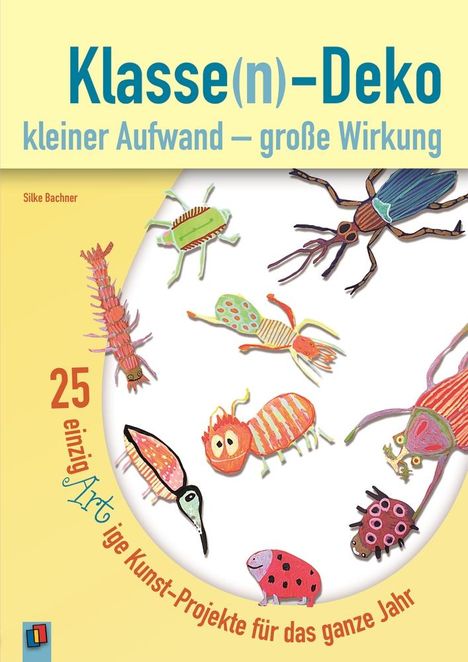 Silke Bachner: Klasse(n)-Deko kleiner Aufwand - große Wirkung, Buch