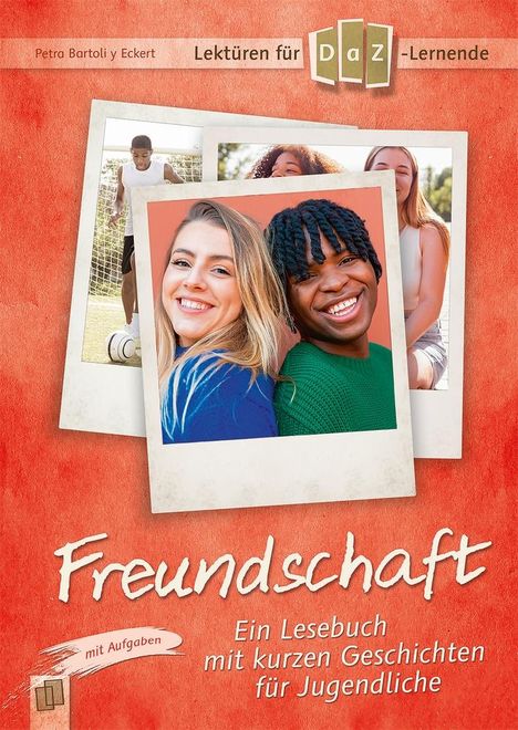 Petra Bartoli y Eckert: Lektüren für DaZ-Lerner - Freundschaft, Buch