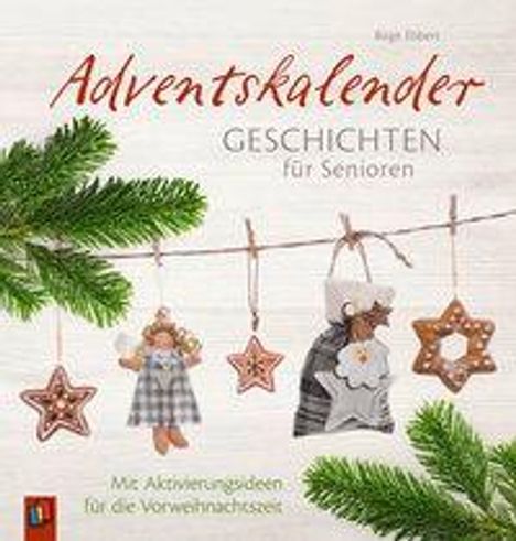Birgit Ebbert: Adventskalendergeschichten für Senioren, Buch