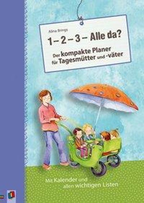 "1, 2, 3 - Alle da?" Planer für Tagesmütter/väter, Buch